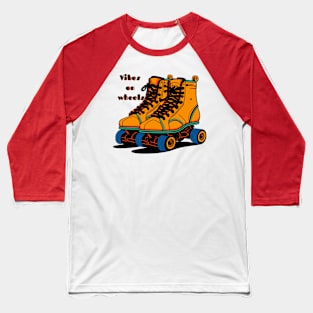 Vibes on wheels Baseball T-Shirt